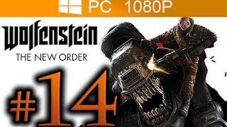 Wolfenstein The New Order Walkthrough Part 14 [1080p HD PC MAX Settings] - No Commentary