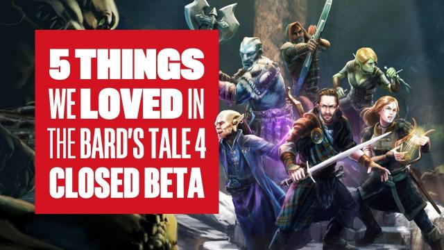 5 things we loved about The Bard's Tale 4 Beta (new gameplay)