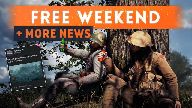 ► FREE PLAY WEEKEND + MORE NEWS! - Battlefield 1