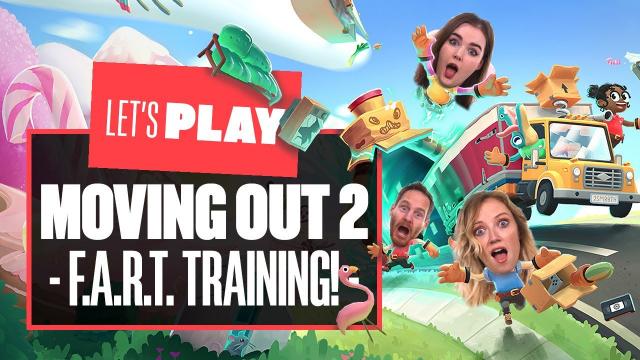 Let's Play Moving Out 2 Gameplay - ON THE JOB F.A.R.T. TRAINING (Sponsored Video)