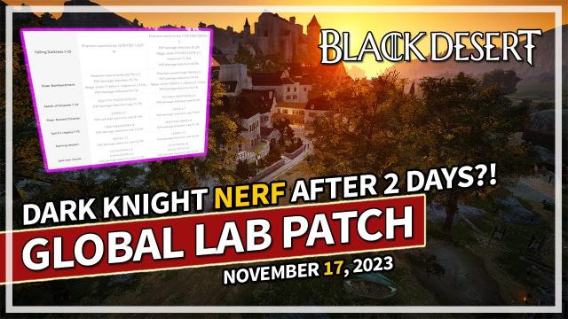 DARK KNIGHT NERF After 2 Days? Global Lab Patch Notes (November 17) | Black Desert