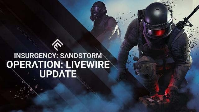 Insurgency: Sandstorm - Operation: Livewire Update Trailer