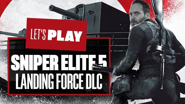 Let's Play Sniper Elite 5: Landing Force DLC - THE GUNS OF NAVER-EEON!