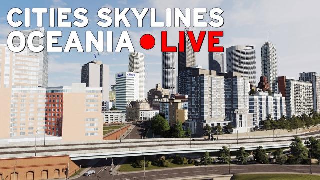 Cities Skylines [LIVE] Oceania