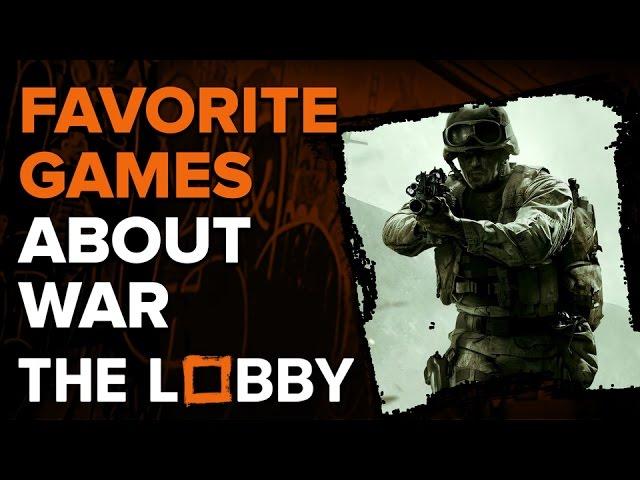 Favorite Games About War - The Lobby