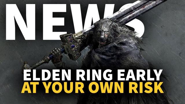 Play Elden Ring Early On Xbox… At Your Own Risk | GameSpot News