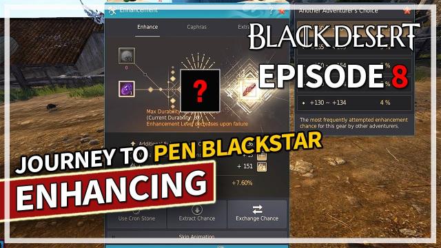 Journey to PEN Blackstar Enhancing - Episode 8 | Black Desert