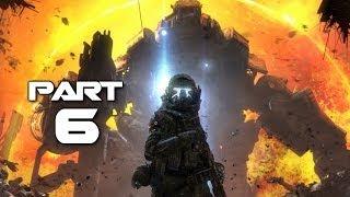 Titanfall Gameplay Walkthrough Part 6 - Here Be Dragons - Campaign Mission 6 (XBOX ONE)