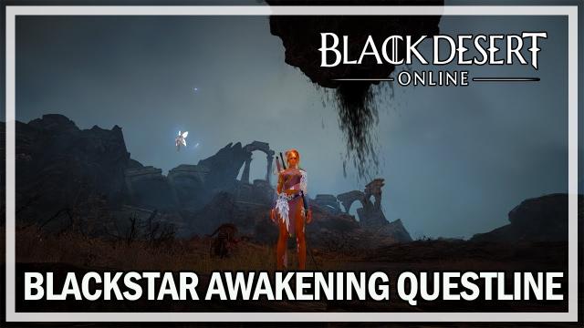 Black Desert Online - Blackstar Awakening Weapon Questline