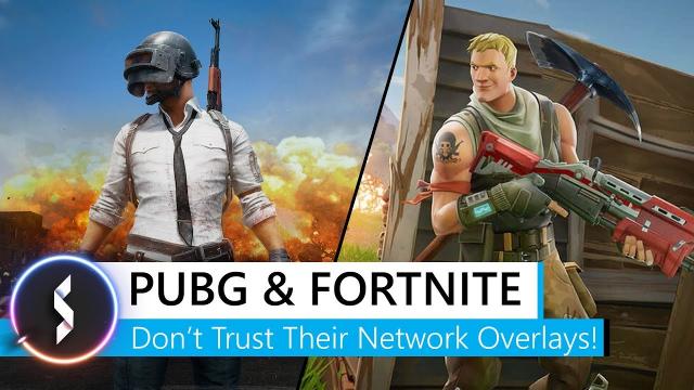PUBG & Fortnite Don't Trust Their Network Overlays!