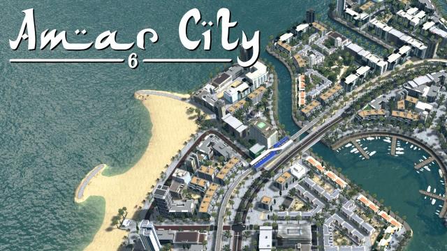 Cities Skylines: Amar City (Part 6) - City Refurbishing & New Neighborhoods