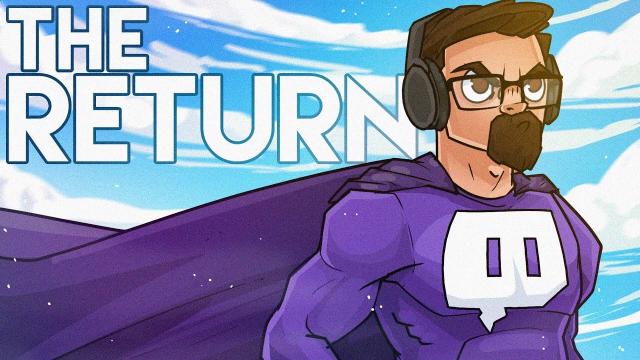 THE RETURN TO TWITCH
