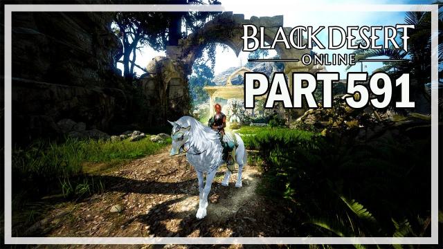 Black Desert Online - Dark Knight Let's Play Part 591 - Gyfin Knowledge