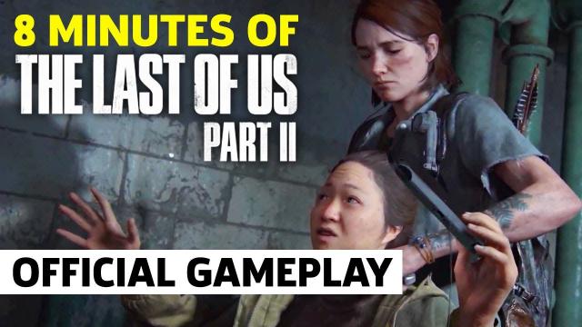 8 Minutes Of Last Of Us 2 Gameplay