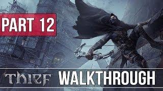 Thief Gameplay Walkthrough - Part 12 BROTHEL - Let's Play w/ Commentary (Xbox One)