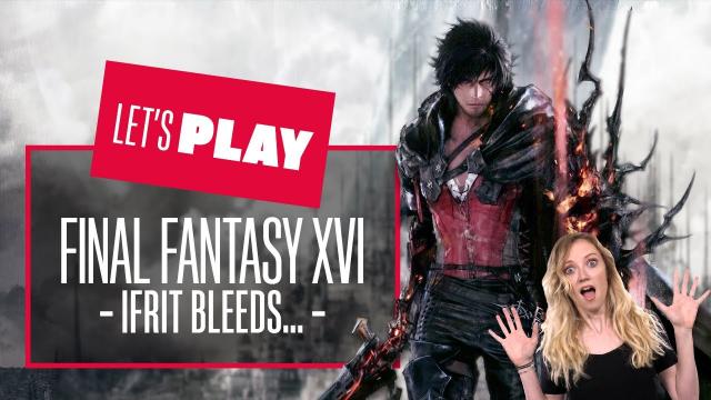 Let's Play Final Fantasy 16 part 7! Final Fantasy XVI Playstation 5 Gameplay