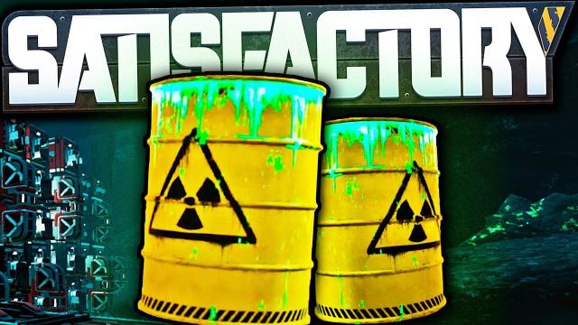 Our Nuclear Waste Problem IS NOT Satisfactory - Satisfactory Early Access Gameplay Ep 61