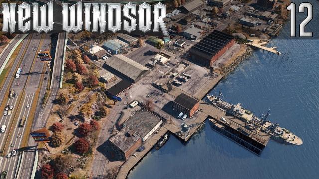 Cities Skylines: New Windsor - 12 - The Harbor!