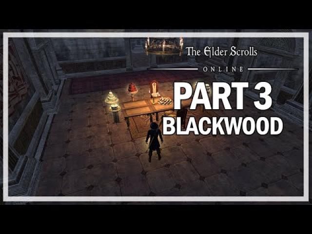 The Elder Scrolls Online Blackwood - Walkthrough Part 3 - Order of Waking Flame
