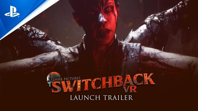 The Dark Pictures: Switchback VR - Launch Trailer | PS VR2 Games