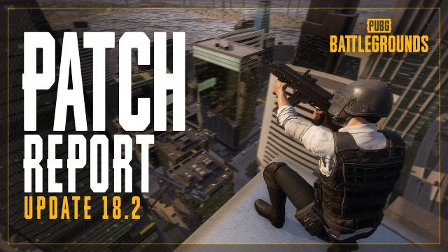 Patch Report #18.2 - DESTON, Miramar Update and The Workshop | PUBG