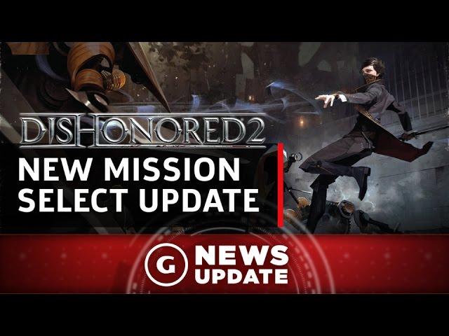 Dishonored 2 Finally Getting Mission-Select and New Difficulty Settings - GS News Update