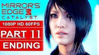 Mirror's Edge Catalyst ENDING Gameplay Walkthrough Part 11 [1080p HD 60FPS] - No Commentary