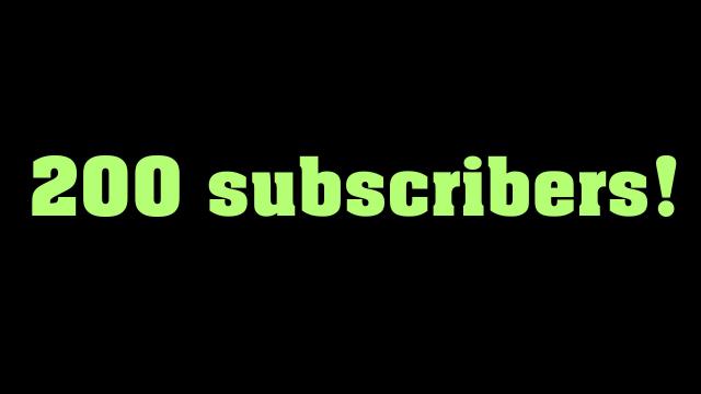 Thank you for 200 subscribers!