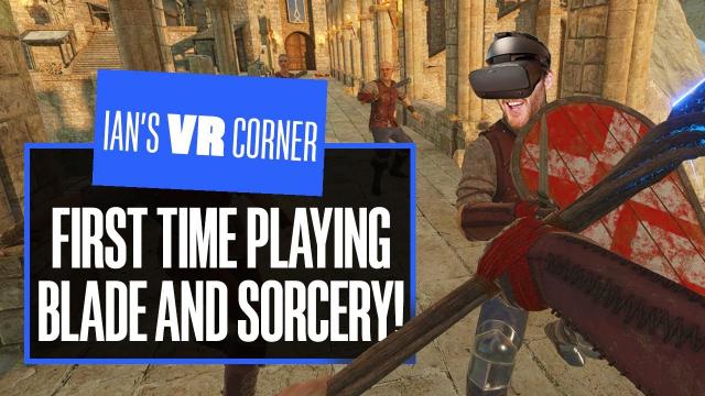 Blade And Sorcery's VR Combat Feels DISTURBINGLY Real! - Ian's VR Corner