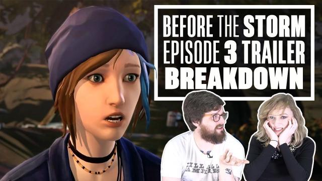 Life is Strange: Before The Storm Episode 3 Trailer Breakdown