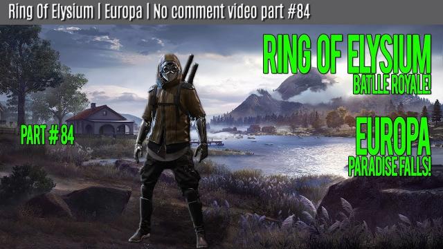 Ring Of Elysium | Europa | No comment video part #84