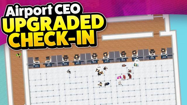 Upgrading our CHECK-IN Area, and FUEL SUPPLY, in Airport CEO!