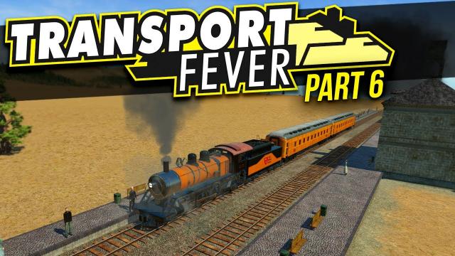 Transport Fever | PART 6 | OVER ONE MILLION