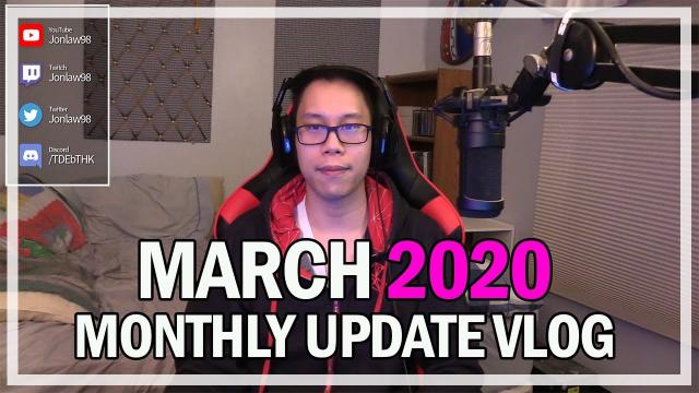 March 2020 Monthly Updates & Events Vlog | Jonlaw98