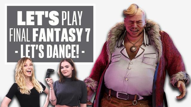 Let's Play Final Fantasy 7 Remake Episode 9 - LET'S DANCE!