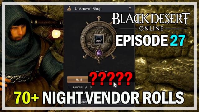 70+ Night Vendor Rolls Episode 27 Ogre Ring - Black Desert Online Remastered