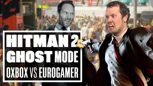 The Hitman 2 Ghost Mode Grudge Match - OUTSIDE XBOX VS EUROGAMER