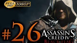Assassin's Creed 4 Walkthrough Part 26 [1080p HD] - No Commentary - Assassin's Creed 4 Black Flag