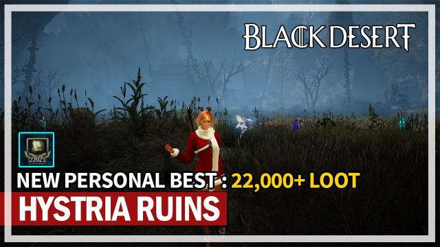 22,000+ Loot Personal Best Hour at Hystria Ruins | Black Desert