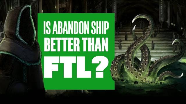 Is Abandon Ship better than FTL?