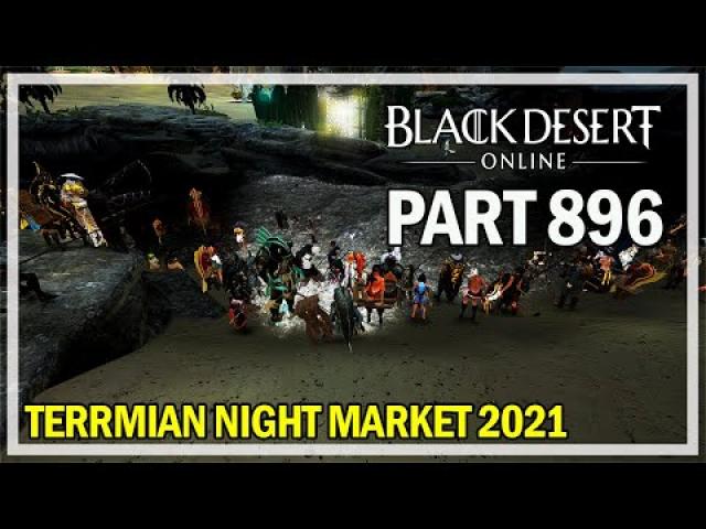 Black Desert Online - Terrmian Night Market 2021 & Black Spirit Adventure