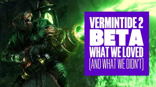 What we loved from the Vermintide 2 beta (and what we didn't)
