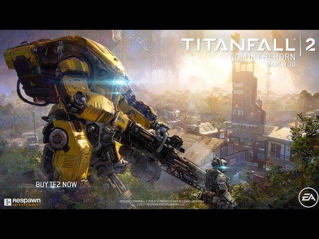 Titanfall 2 - Colony Reborn Gameplay Trailer