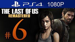 The Last Of Us Remastered Walkthrough Part 6 [1080p HD] (HARD) - No Commentary