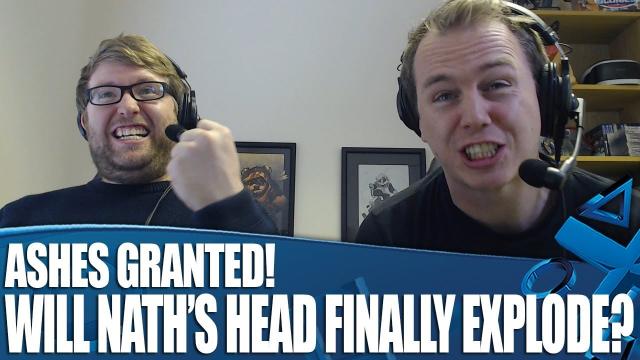 Ashes Granted! Will Nath's Head Finally Explode?