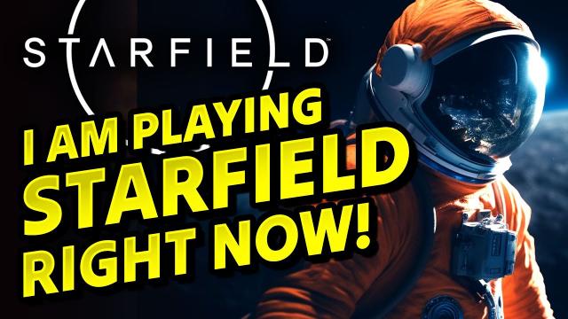 I am playing Starfield RIGHT NOW! HUGE NEWS!
