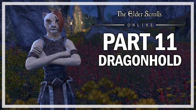 The Elder Scrolls Online Dragonhold - Let's Play Part 11 - South Guard Ruins