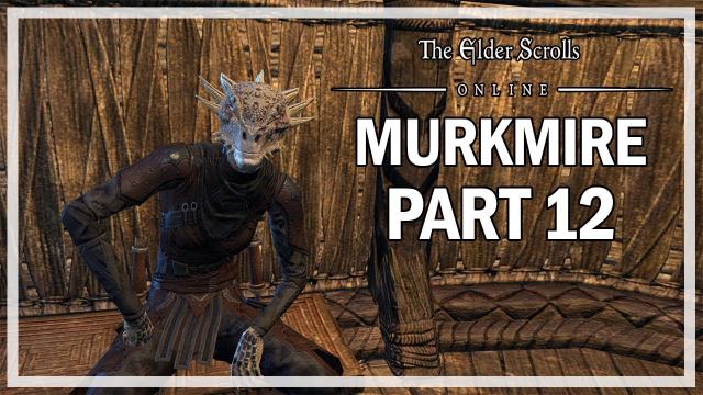 The Elder Scrolls Online Murkmire - Let's Play Part 12 - Assassin's Arbitration