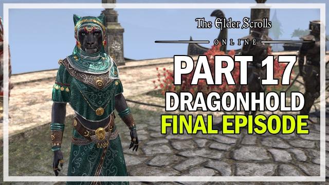 The Elder Scrolls Online Dragonhold - Let's Play Part 17 - Ending (Lunar Champion)