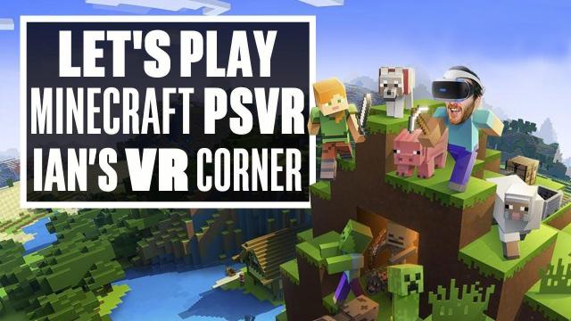 Minecraft PSVR Gameplay Turns Minecraft Into A Horror Game! - Ian's VR Corner